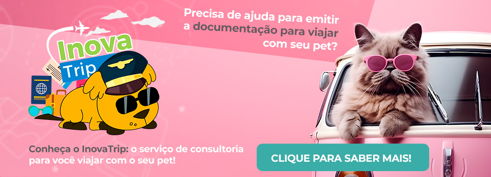 Inova Trip. Precisa de ajuda para emitir a documentação para viajar com seu pet? Conheça o Inova Trip: o serviço de consultoria para você viajar com o seu pet!
Clique para saber mais!